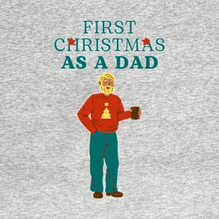 First Christmas as a Dad T-Shirt